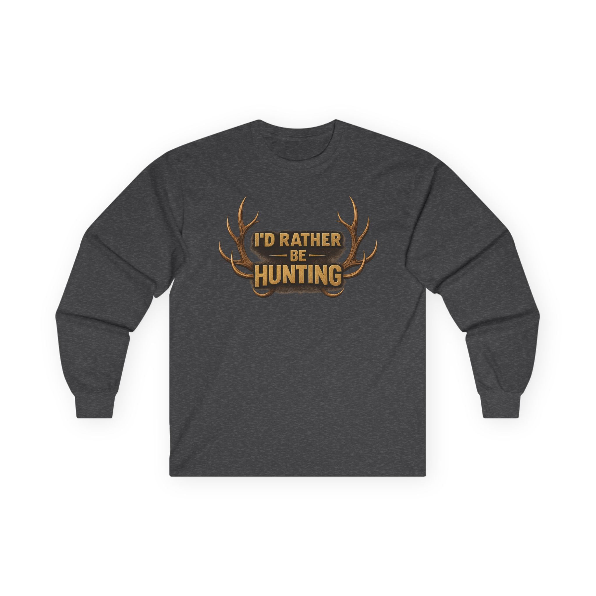 I'd Rather Be Hunting Long Sleeve Tee