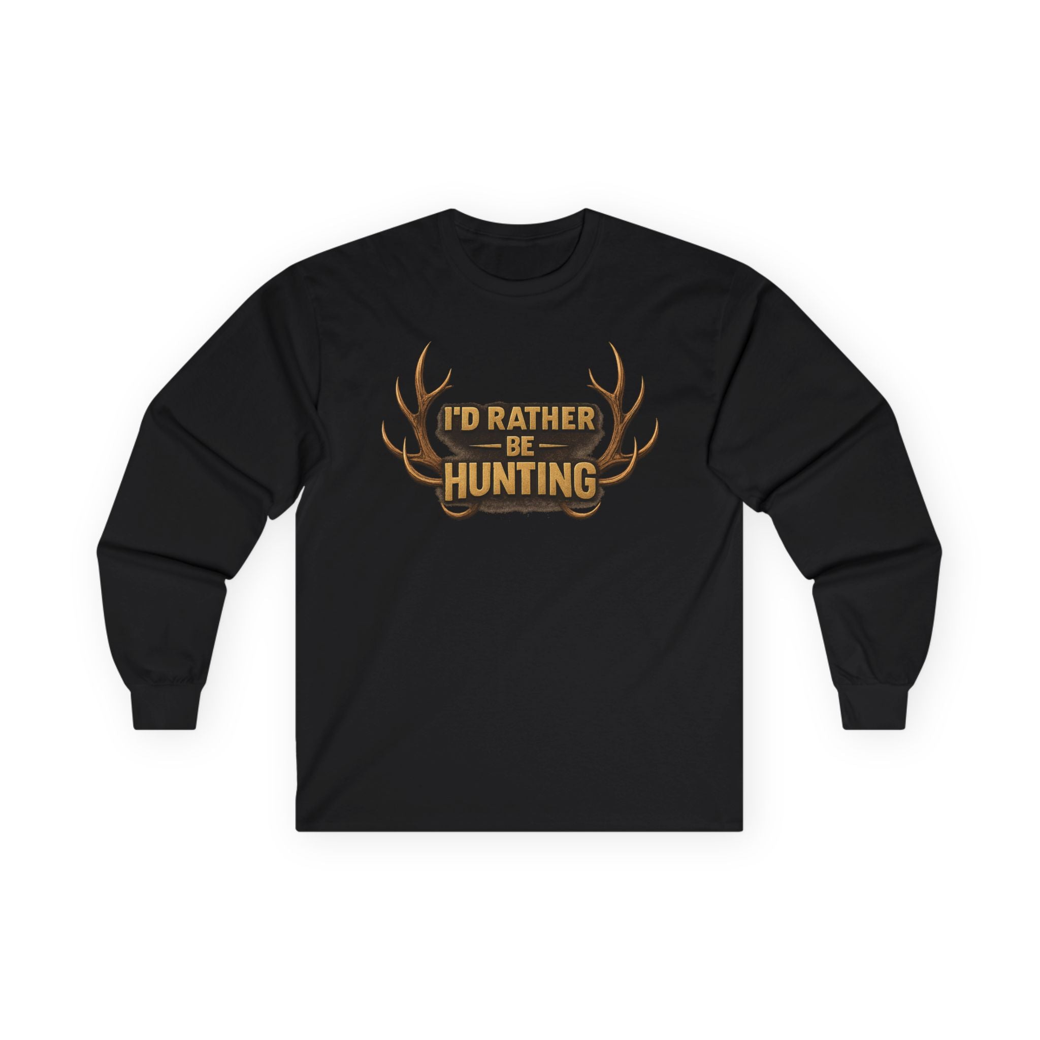 I'd Rather Be Hunting Long Sleeve Tee