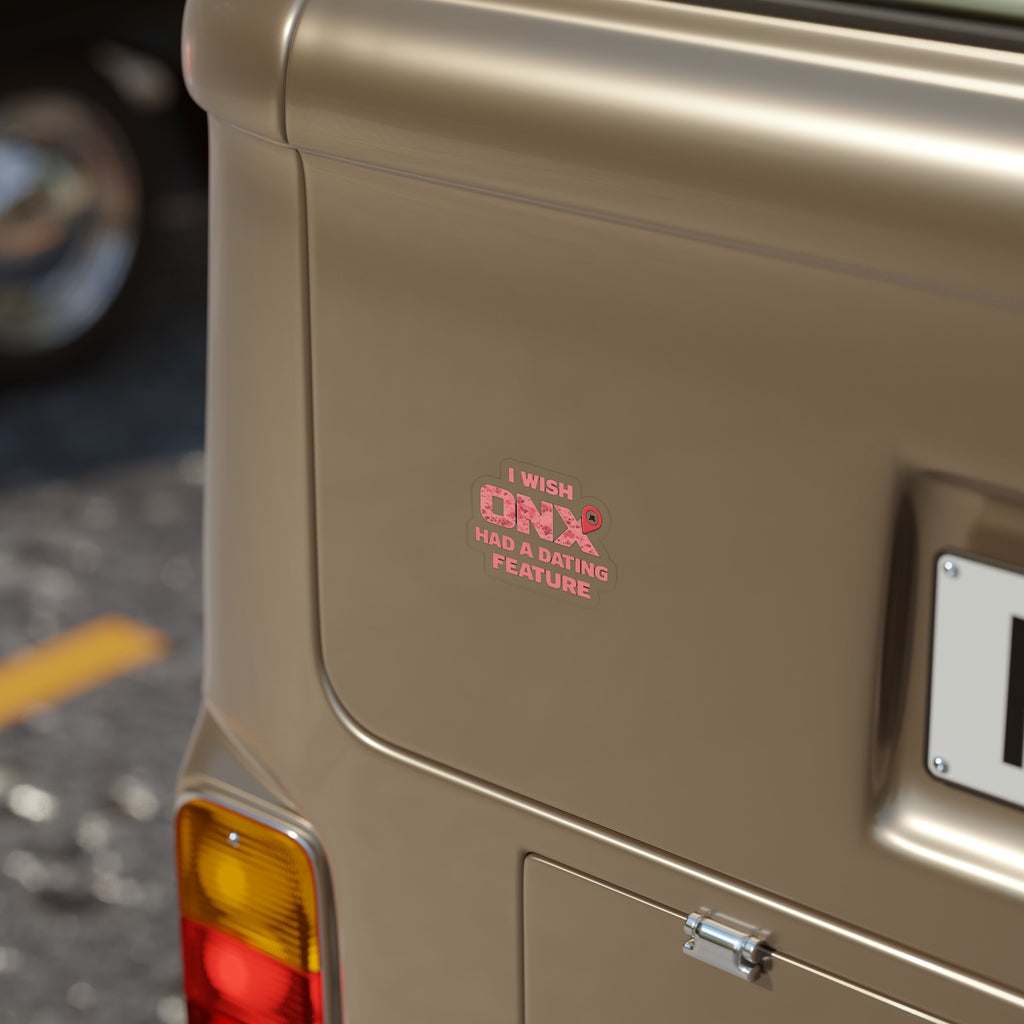 I Wish OnX Had a Dating Feature - Die-Cut Outdoor Sticker