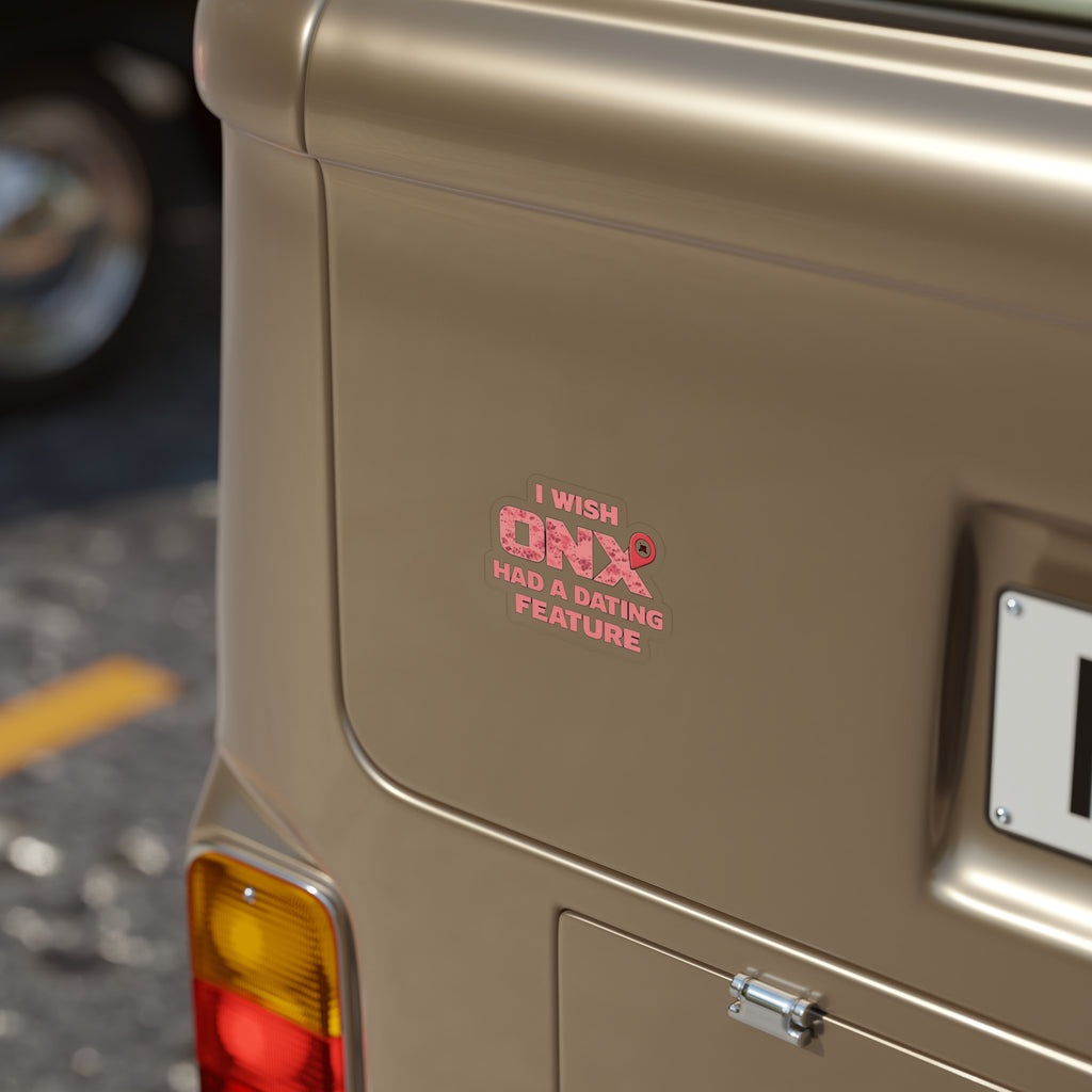I Wish OnX Had a Dating Feature - Die-Cut Outdoor Sticker