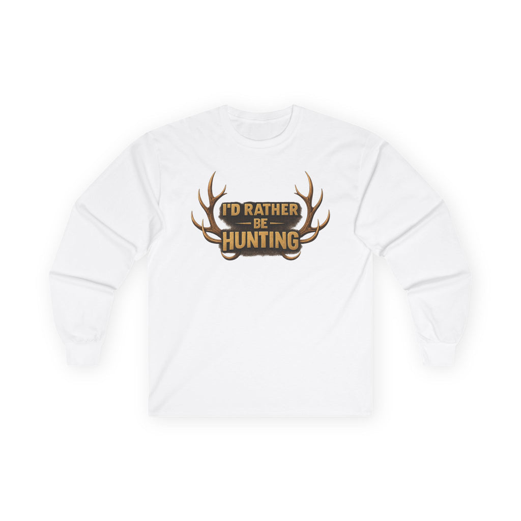 I'd Rather Be Hunting Long Sleeve Tee