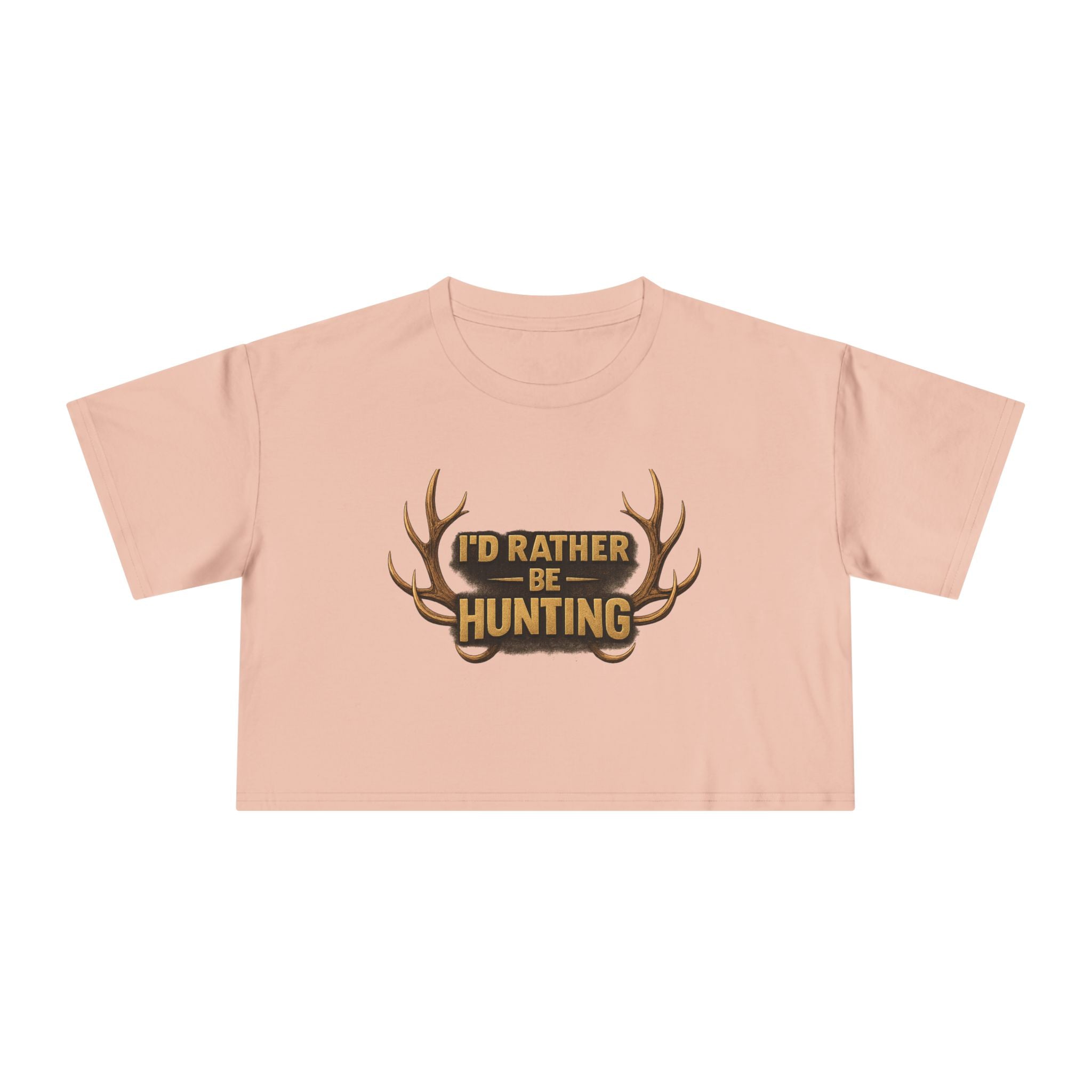 I'd Rather Be Hunting Crop Tee